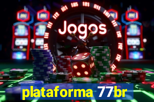 plataforma 77br